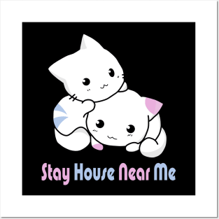 stay house near me Posters and Art